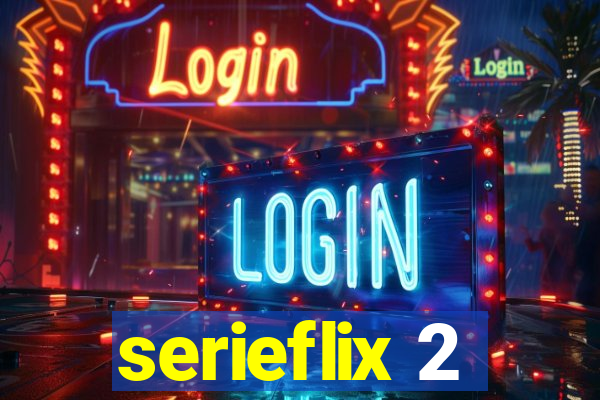 serieflix 2